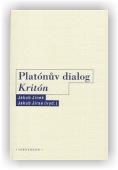Jinek Jakub (ed.), Jirsa Jakub (ed.): Platónův dialog Kritón