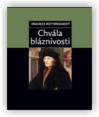 Erasmus Rotterdamský: Chvála bláznivosti