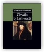 Erasmus Rotterdamský: Chvála bláznivosti