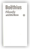 Boëthius: Filosofie utěšitelkou