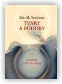 Neubauer Zdeněk: Tvary a podoby