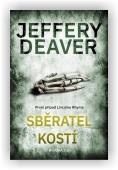 Jeffery Deaver: Sběratel kostí