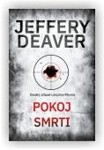 Jeffery Deaver: Pokoj smrti