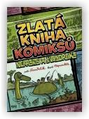 Miloslav Švandrlík: Zlatá kniha komiksů Neprakty a Švandrlíka