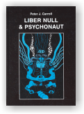 Carroll Peter J.: Liber Null & Psychonaut