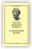 Seneca Lucius Annaeus: O duševním klidu