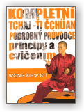 Kiew Kit Wong: Kompletní Tchaj-Ťi Čchüan