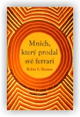Sharma Robin S.: Mnich, který prodal své Ferrari