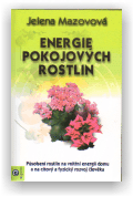 Mazovová Jelena: Energie pokojových rostlin
