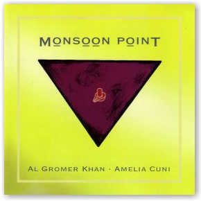 Al Gromer Khan/Amelia Cuni: Monsoon Point (CD)