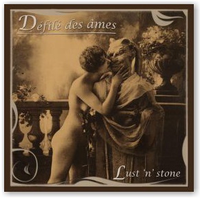 DÉFILÉ DES AMES: Lust 'n' Stone (CD)