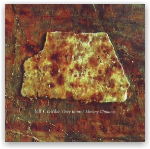 Jeff Greinke: Over Ruins / Moving Climates (CD)