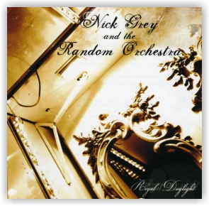 Nick Grey & The Random Orchestra: Regal Daylight (CD)