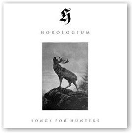 HOROLOGIUM: Songs for Hunters (mCDr)