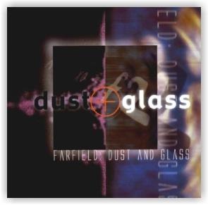 FARFIELD: Dust And Glass (CD)