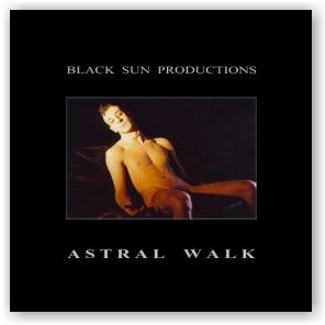 BLACK SUN PRODUCTIONS: Astral Walk (CD)