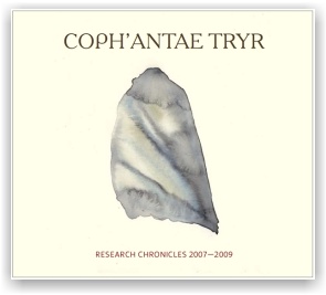 COPH’ANTAE TRYR: Research Chronicles 2007-2009 (2CD digipak)