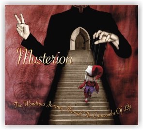 MUSTERION: The Wondrous Journey Through the Catacombs Of Life (CD digipak)