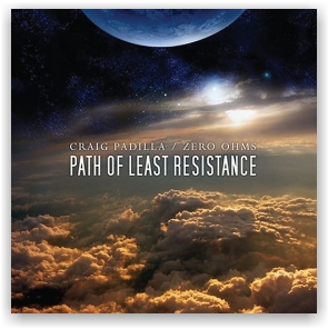 Craig Padilla and Zero Ohms: Path Of Least Resistance (CD)