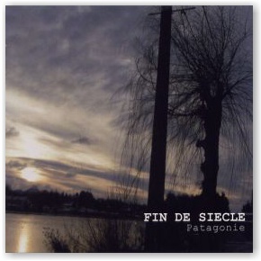 Fin de Siecle: Patagonie (CD)