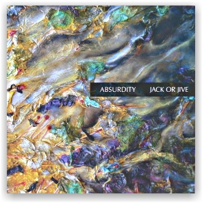 JACK OR JIVE: Absurdity (CD)