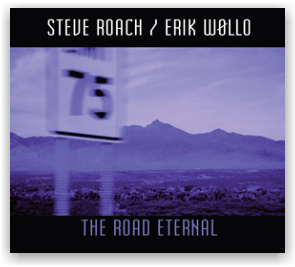 Steve Roach | Erik Wollo: The Road Eternal (CD)