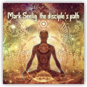 Mark Seelig: The Disciple's Path (CD)