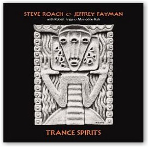 Steve Roach & Jeffrey Fayman: Trance Spirits (CD)