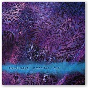 Steve Roach: Immersion: Two (CD)