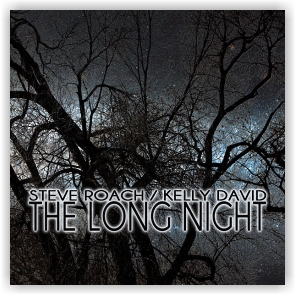 Steve Roach / Kelly David: The Long Night (CD)