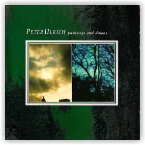 Peter Ulrich: Pathways and Dawns (CD)