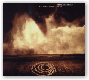 Robert Rich: Calling Down the Sky (CD)