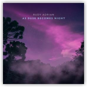 Rudy Adrian: As Dusk Becomes Night (CD)