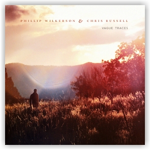 Phillip Wilkerson & Chris Russell: Vague Traces (CD)
