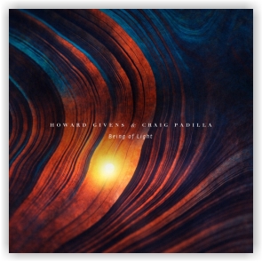 Howard Givens & Craig Padilla: Being of Light (CD)