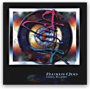 Greg Klamt: Fluxus Quo (CD)