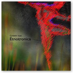 Green Isac: Etnotronica (CD)