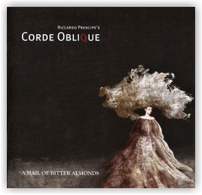 Corde Oblique: A Hail Of Bitter Almonds (CD)