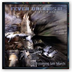 Steve Roach: Fever Dreams III (2CD)