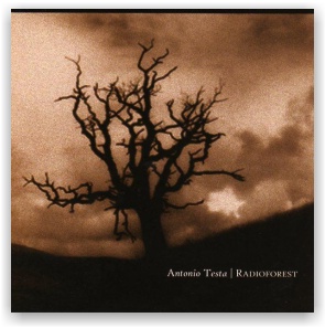 ANTONIO TESTA: Radioforest (CD)