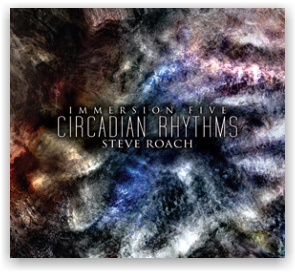 Steve Roach: Immersion Five: Circadian Rhythms (2CD)