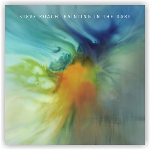 Steve Roach: Painting In The Dark (CD)