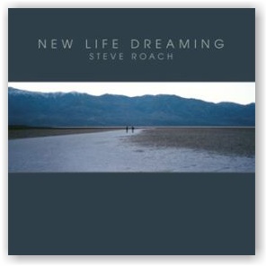 Steve Roach: New Life Dreaming (CD)