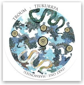 TROUM: Tjukurrpa 1: The Harmonies (CD)