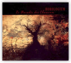 HOROLOGIUM: Le Paradis Des Chasseurs (CD Digipack)