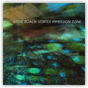Steve Roach: Vortex Immersion Zone (CD)