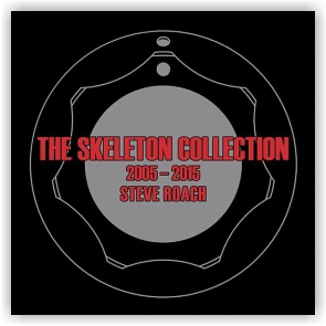 Steve Roach: The Skeleton Collection 2005-2015 (CD)