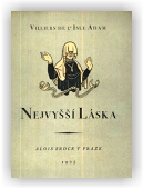L'Isle-Adam Villiers de: Nejvyšší láska