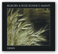 Belborn & Rose Rovine e Amanti: Grain (Digipack CD)