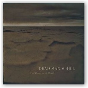 Dead Man's Hill: The Daemons of Death (Digipack CD)